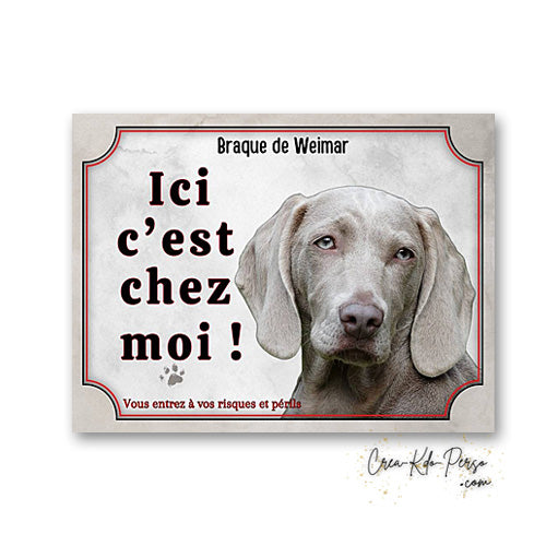 Plaque braque de weimar Attention au chien  panneau de portail je monte la garde