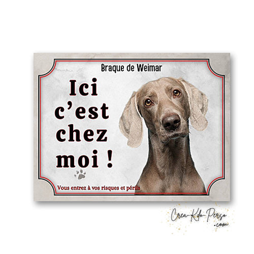 Plaque braque de weimar Attention au chien  panneau de portail je monte la garde