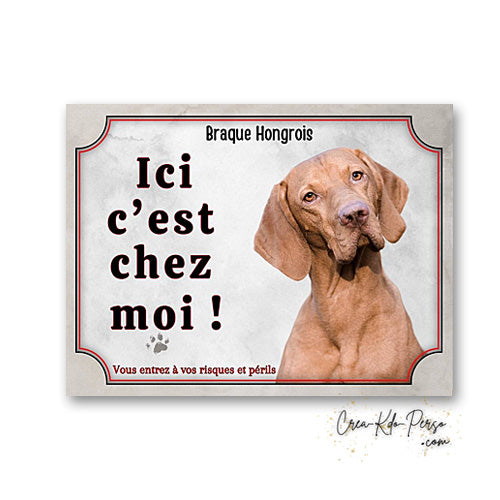 Plaque braque hongrois Attention au chien  panneau de portail je monte la garde