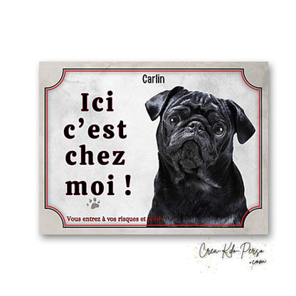 Plaque carlin Attention au chien panneau de portail je monte la garde