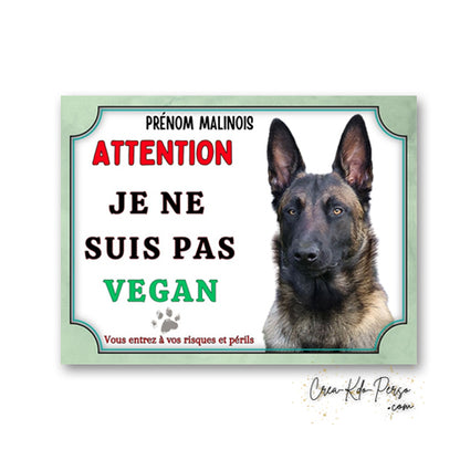 Plaque humoristique Attention Malinois Je ne suis pas vegan avec la mention Vous entrez à vos risques et périls et portrait de Berger Belge.