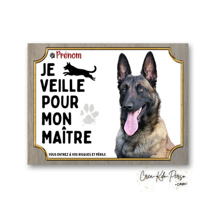 Plaque de garde Attention Malinois avec inscription Je veille pour mon maître, silhouette de chien bondissant et mention Vous entrez à vos risques et périls