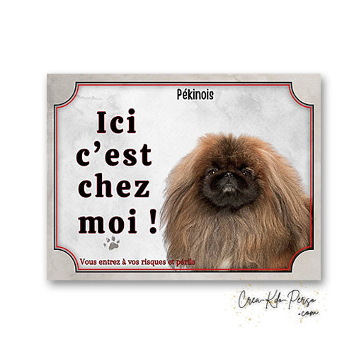 Plaque Pekinois Attention au chien panneau de portail je monte la garde