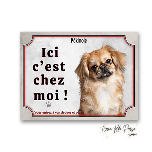 Plaque Pekinois Attention au chien panneau de portail je monte la garde