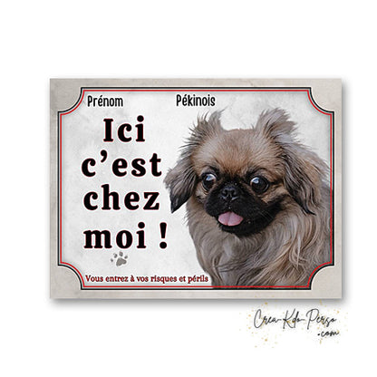 Plaque Pekinois Attention au chien panneau de portail je monte la garde