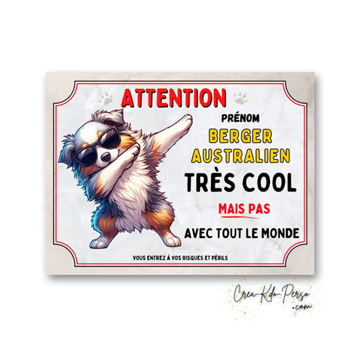 Plaque Berger Australien très cool mais pas avec tout le monde panneau humour Attention au Chien