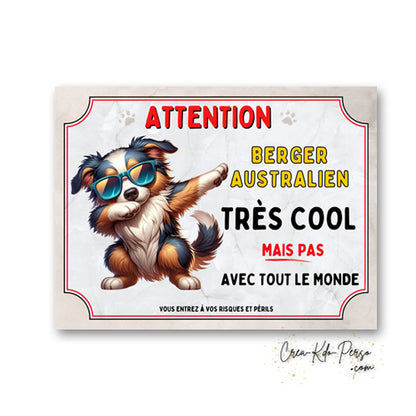 Plaque Berger Australien tricolore très cool mais pas avec tout le monde panneau humour Attention au Chien