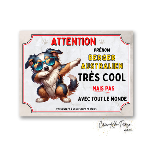 Plaque Berger Australien tricolore très cool mais pas avec tout le monde panneau humour Attention au Chien