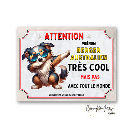 Plaque Berger Australien tricolore très cool mais pas avec tout le monde panneau humour Attention au Chien