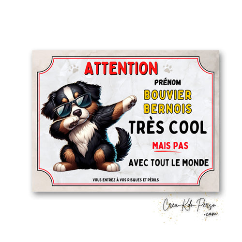 Plaque Bouvier Bernois très cool mais pas avec tout le monde panneau humour Attention au Chien
