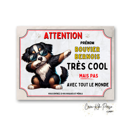 Plaque Bouvier Bernois très cool mais pas avec tout le monde panneau humour Attention au Chien