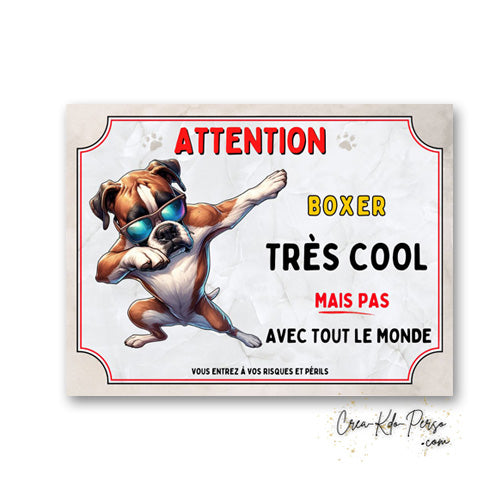 Plaque Boxer très cool mais pas avec tout le monde panneau humour Attention au Chien je monte la garde personnalisé