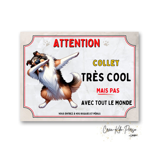 Plaque Colley très cool mais pas avec tout le monde panneau humour Attention au Chien