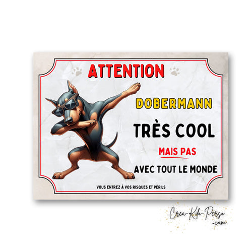 Plaque Dobermann très cool mais pas avec tout le monde panneau humour Attention au Chien