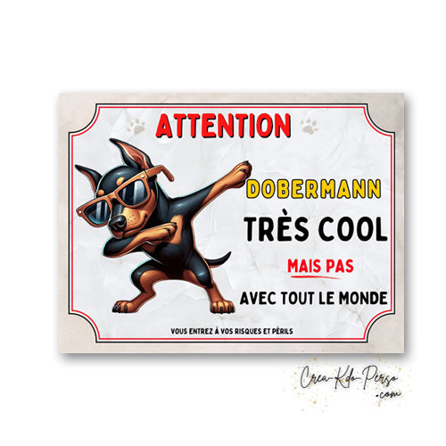 Plaque Dobermann très cool mais pas avec tout le monde panneau humour Attention au Chien 