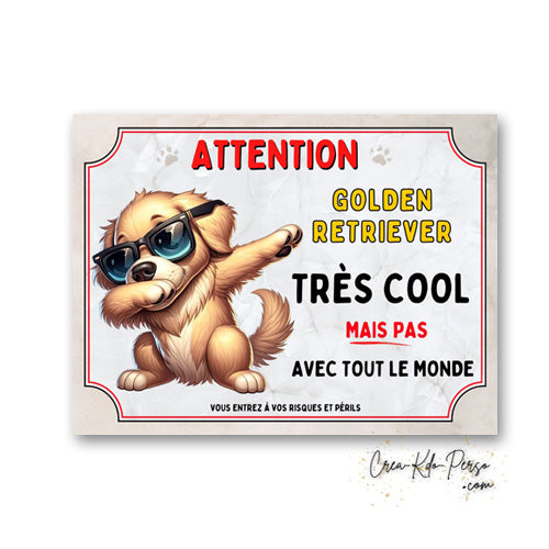Plaque Golden Retriever très cool mais pas avec tout le monde panneau humour Attention au Chien