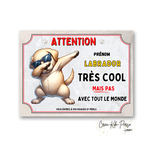 Plaque Labrador sable très cool mais pas avec tout le monde panneau humour Attention au Chien personnalisé