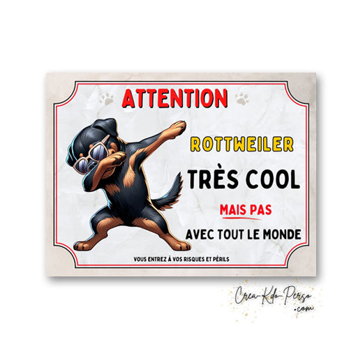 Plaque Rottweiler très cool mais pas avec tout le monde panneau humour Attention au Chien personnalisé