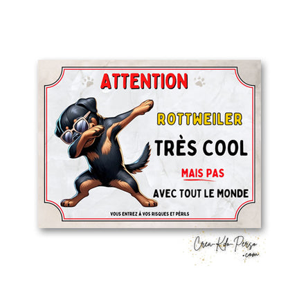 Plaque Rottweiler très cool mais pas avec tout le monde panneau humour Attention au Chien personnalisé