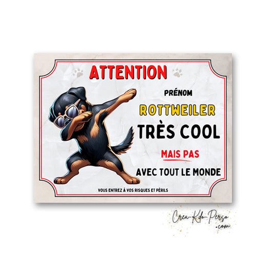 Plaque Rottweiler très cool mais pas avec tout le monde panneau humour Attention au Chien personnalisé