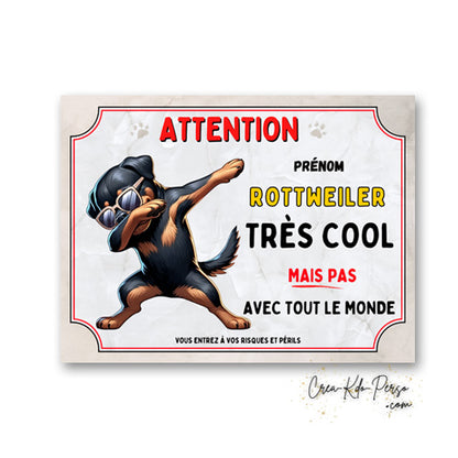 Plaque Rottweiler très cool mais pas avec tout le monde panneau humour Attention au Chien personnalisé