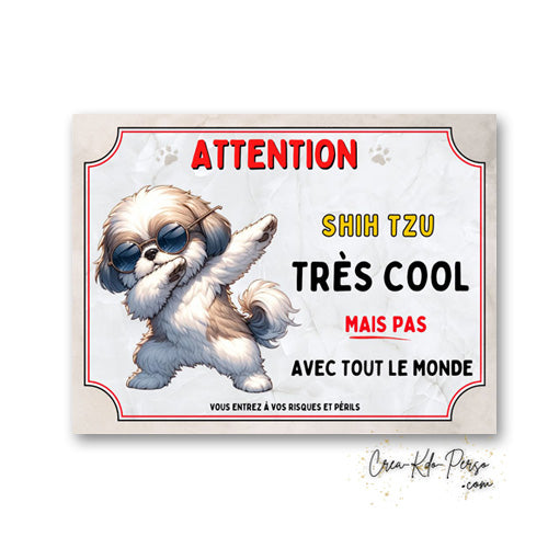 Plaque Shih Tzu très cool mais pas avec tout le monde panneau humour Attention au Chien personnalisé