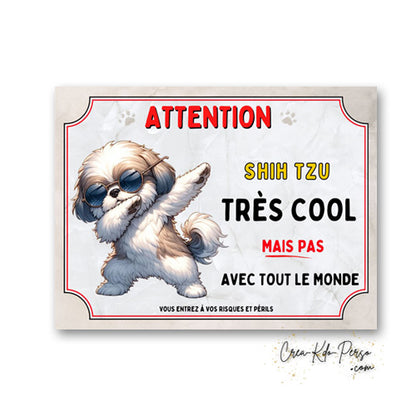 Plaque Shih Tzu très cool mais pas avec tout le monde panneau humour Attention au Chien personnalisé