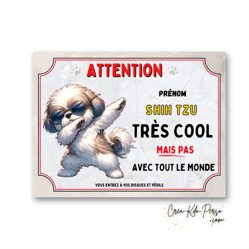Plaque Shih Tzu très cool mais pas avec tout le monde panneau humour Attention au Chien personnalisé