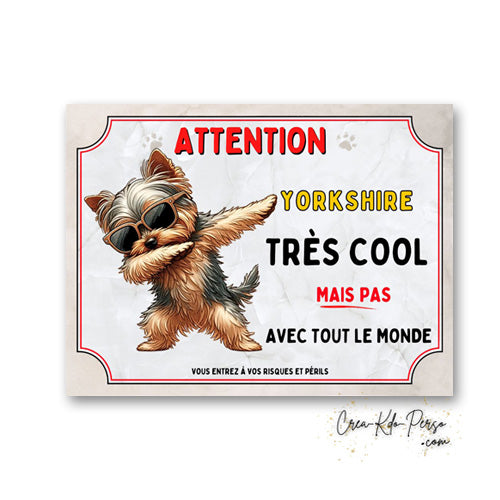 Plaque humour Yorkshire très cool mais pas avec tout le monde panneau Attention au Chien personnalisé