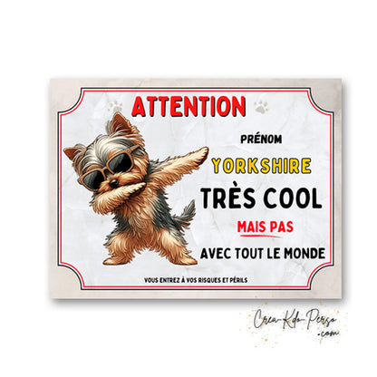 Plaque humour Yorkshire très cool mais pas avec tout le monde panneau Attention au Chien personnalisé