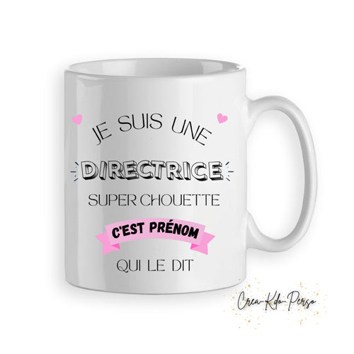 Mug je suis Directrice Directeur super chouette personnalisé