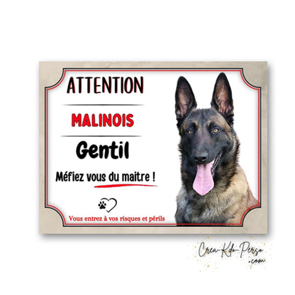 Plaque humoristique de garde Attention Malinois Gentil Méfiez vous du maître avec portrait de Berger Belge et mention Vous entrez à vos risques et périls