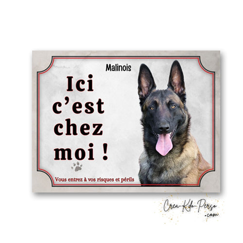 Plaque en aluminium Attention Malinois avec inscription Ici c'est chez moi, petit logo d'empreinte, portrait de Berger Belge et avertissement Vous entrez à vos risques et périls.