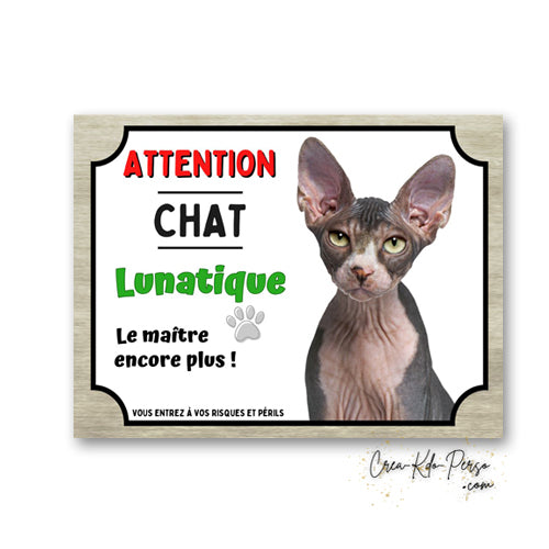 Plaque humoristique en aluminium avec chat Sphynx sans poil et texte Attention Chat Lunatique
