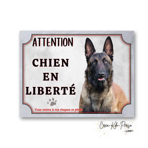 Plaque en aluminium Attention Chien en liberté avec portrait réaliste de Berger Belge Malinois et mention Vous entrez à vos risques et périls