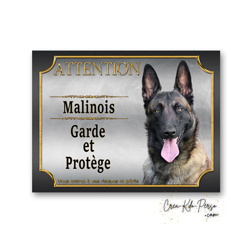 Plaque de garde Attention Chien Malinois Je monte la garde et protège pour portail et clôture