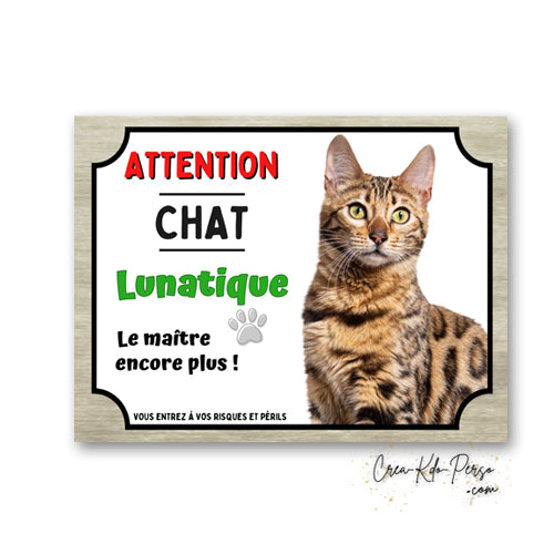 Plaque humoristique en aluminium avec chat Bengal et texte Attention Chat Lunatique