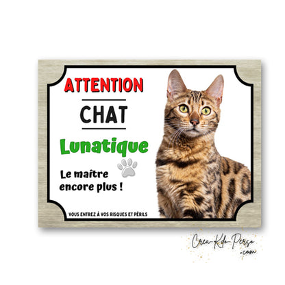 Plaque humoristique en aluminium avec chat Bengal et texte Attention Chat Lunatique