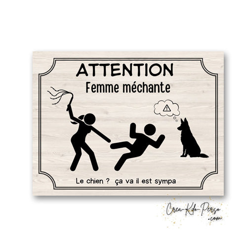 Plaque Attention femme méchante    panneau de portail je monte la garde