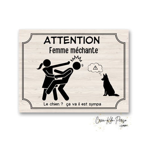 Plaque Attention femme méchante    panneau de portail je monte la garde