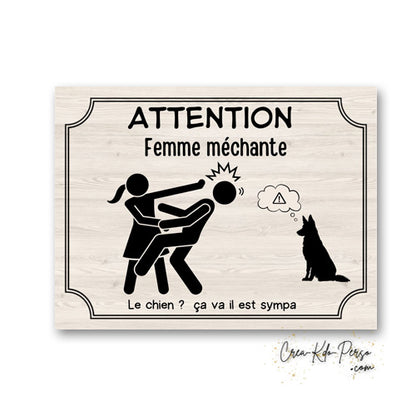 Plaque Attention femme méchante    panneau de portail je monte la garde