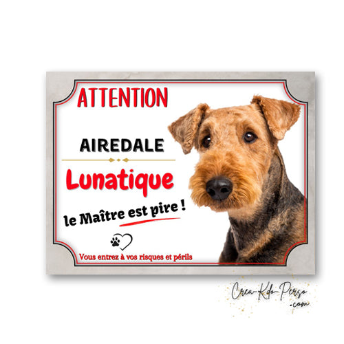 Plaque de portail Airedale lunatique le maitre est pire