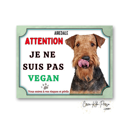 Plaque de portail Airedale je ne suis pas vegan panneau Attention au chien