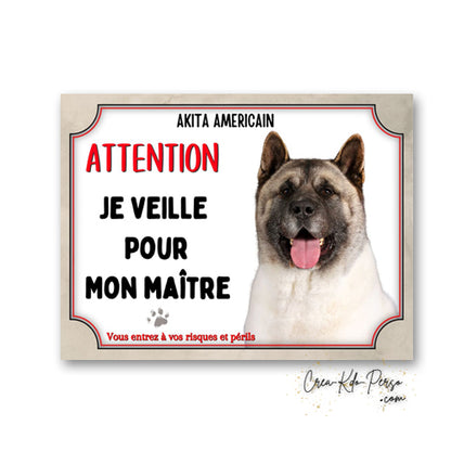 Plaque Akita Américain panneau de portail attention je veille pour mon maitre