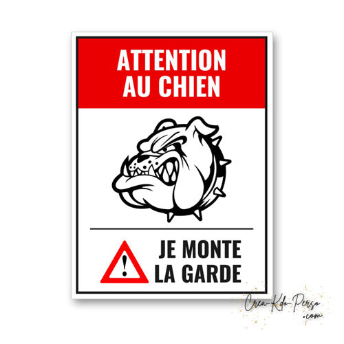 Plaque Attention au chien panneau de portail je monte la garde