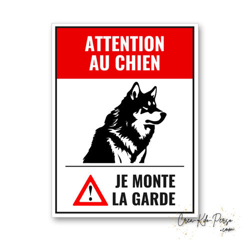 Plaque Attention au chien Malamute panneau de portail je monte la garde