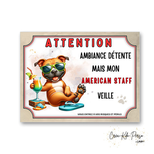plaque panneau humour attention chien american staff veille ambiance detente  