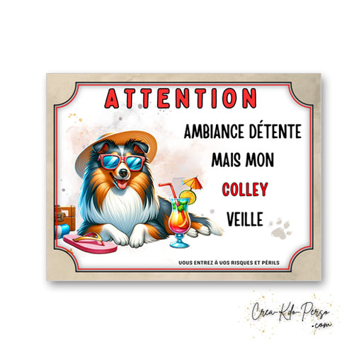 plaque panneau humour attention chien colley veille ambiance detente  