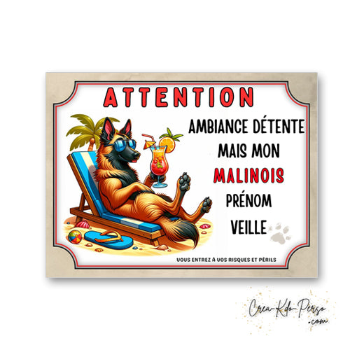 plaque panneau humour attention chien malinois veille ambiance detente  
