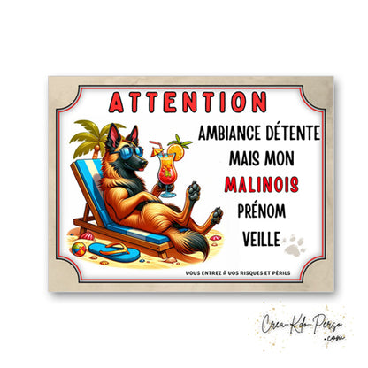 plaque panneau humour attention chien malinois veille ambiance detente  